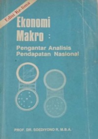 Ekonomi Makro : Pengantar Analisi Pendapatan Nasional Eds 5