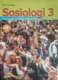Sosiologi 3 Suatu Kajian Kehidupan Masyarakat SMA Kelas XII