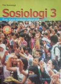 Sosiologi 3 -Suatu Kajian Kehidupan Masyarakat-Sma Kelas XII