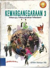 Kewarganegaraan 3 Menuju Masyarakat Madani SMA Kelas XII