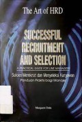 Successful Recruitmen And Selection : Sukses Merekrut Dan Menyeleksi Karyawab