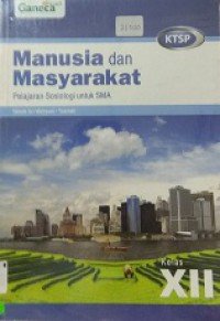 Manusia Dan Masyarakat Pelajaran Sosiologi Unutk SMA XII