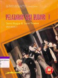 Pelajaran Seni Budaya 1 : Seni Rupa & Seni Teater SMA Kelas X