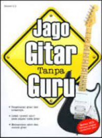 Jago Gitar Tanpa Guru (Plus CD)