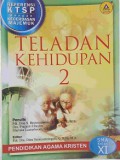 Teladan Kehidupan 2 : Penddikan Agama Kristen SMA XI