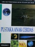 Pustaka Anak Cerdas Volume 1
