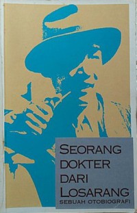 Seorang Dokter Dari Losarang Sebuah Otobiografi
