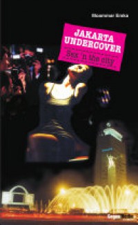 Jakarta Undercover Sex N The City