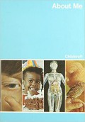 Childcraft - The How And Why Library Volume 14 : About Me