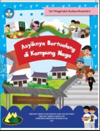 Asyiknya bertualang di kampung Naga