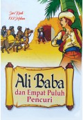 Seri Kisah 1001 Malam : Ali Baba Dan Empatpuluh Pencuri