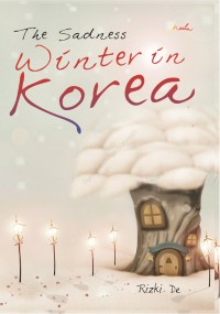 The Sadness Winter In Korea