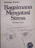 Bagaimana Mengatasi Stress