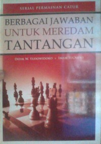 Berbagai Jawaban Untuk Meredam Tantangan (Serial Permainan Catur)