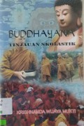 Buddhayana : Tinjauan Skolastik