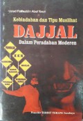 Dajjal (Kebiadaban Dan Tipu Muslihat Dalam Peradaban Modern)