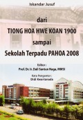 Dari Tiong Hoa Hwe Koan 1900 Sampai Sekolah Terpadu Pahoa 2008