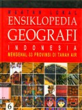 Ensiklopedia Geografi Indonesia 6 Mengenal 33 ProVInsi Di Tanah Air : Muatan Lokal