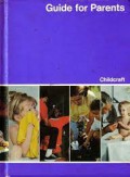 Childcraft - The How And Why Library Volume 15 : Guide For Parents