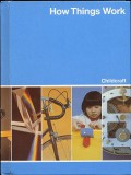 Childcraft - The How And Why Library Volume 7 : How Things Work