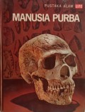 Pustaka Alam : Manusia Purba