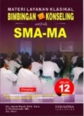 Materi Layanan Klasikal Bimbingan Dan Konseling Untuk SMA: Kelas 12