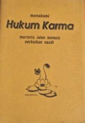 Memahami Hukum Karma : Merintis Jalan Menuju Perbaikan Nasib