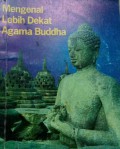 Mengenal Lebih Dekat Agama Buddha