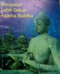 Mengenal Lebih Dekat Agama Buddha
