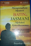 Mengungkap Misteri Batin & Jasmani Melalui Abhidhamma