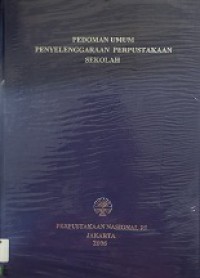 Pedoman Umum Penyelenggaraan Perpustakaan Sekolah