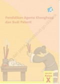 Pendidikan Agama Khonghucu dan budi pekerti untuk SMA SMK kelas X