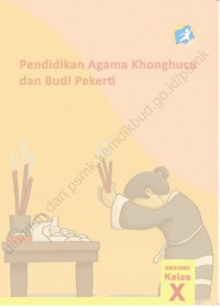 Pendidikan Agama Khonghucu dan budi pekerti untuk SMA SMK kelas X