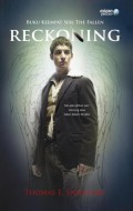 Reckoning : Tak Ada Pilihan Lain : Menang Atau Lebur Dalam Neraka : Buku Keempat Seri The Fallen