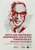 Hatta and Indonesia's Independen And Active Foreign Policy Retrospect and Prospect