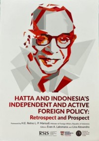 Hatta and Indonesia's Independen And Active Foreign Policy Retrospect and Prospect