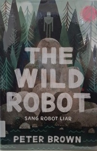 The Wild Robot : Sang Robot Liar