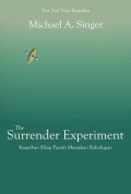 The Surrender Experiment : Keajaiban Sikap Pasrah Menjalani Kehidupan