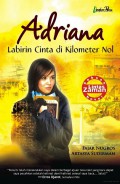 Adriana Labirin Cinta Di Kilometer Nol