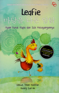 Leafie : Ayam Buruk Rupa Dan Itik Kesayangannya