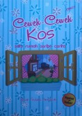 Cewek-Cewek Kos : Satu Rumah Seribu Cerita