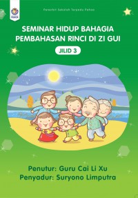 Seminar Hidup Bahagia Pembahasan Rinci Di Zi Gui Jilid 3
