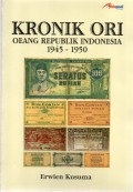 Kronik Ori Oeang Republik Indonesia 1945 - 1950