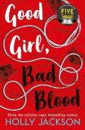 Good Girl, Bad Blood (Good Girl'S Guide To Murder Book 2)