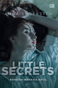 Little Secrets : Rahasia - Rahasia Kecil