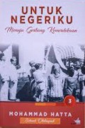 Untuk Negeriku 3 : Menuju Gerbang Kemerdekaan