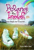 Pelangi Itu Indah : Bangun, Bangkit, Dan Tersenyum