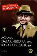 Karya Lengkap Bung Hatta Buku 9 : Agama, Dasar Negara, dan Karakter Bangsa