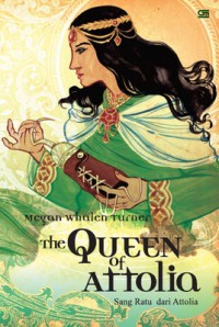 The Queen Of Attolia : Sang Ratu Dari Attolia
