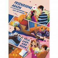 Friendzone Again : Talk, Hope, and Love